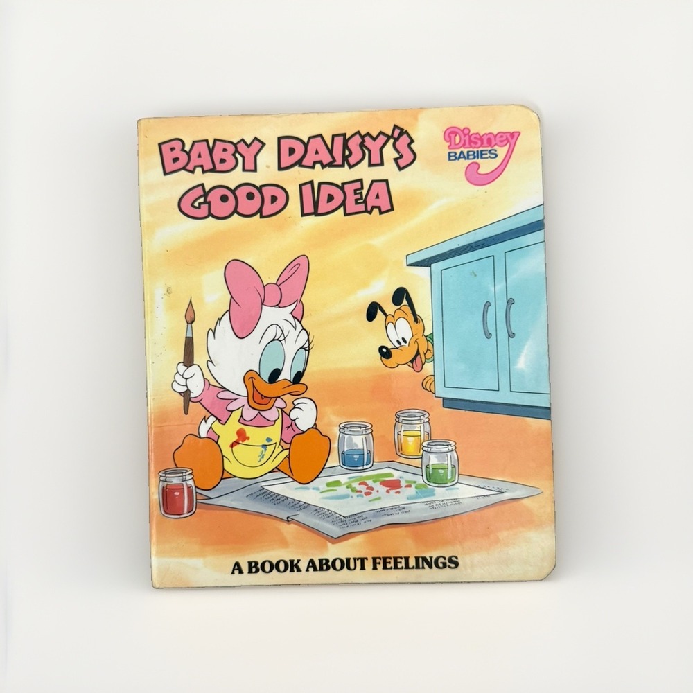 Baby's First Disney Books Baby Daisy's Good Idea A Book About Feelings